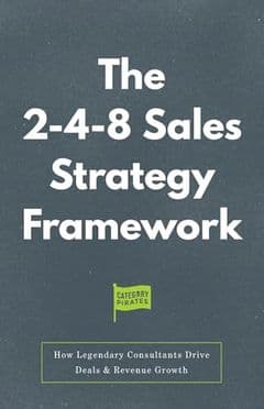 The 2-4-8 Sales Strategy Framework