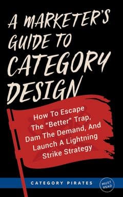 A Marketer's Guide To Category Design